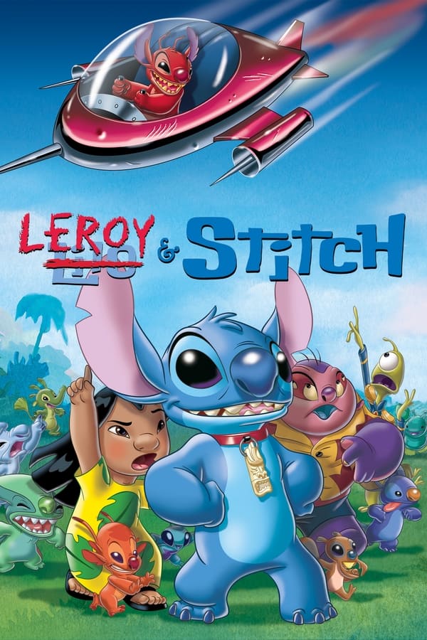 Leroy & Stitch (2006) ลีลอดย์ แอน สติทช์