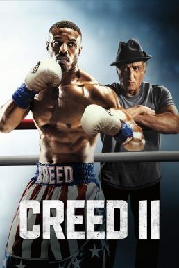 Creed II (2018) ครี้ด 2 บ่มแชมป์เลือดนักชก