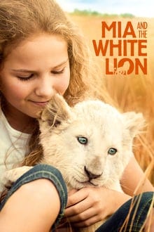 Mia and the White Lion (2018) มีอากับมิตรภาพมหัศจรรย์