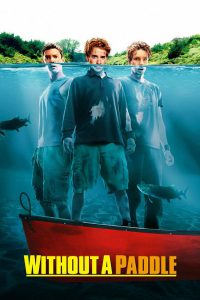 Without A Paddle (2004) สามซ่าส์ ล่าขุมทรัพย์อลเวง