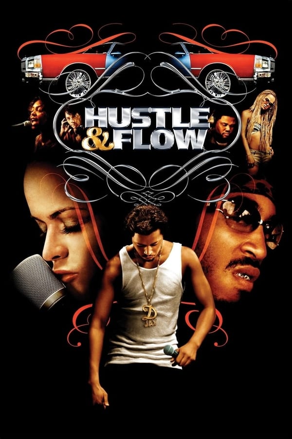 Hustle & Flow (2005) ทุกชีวิตมีสิทธิ์ฝัน