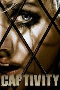 Captivity (2007) กลบ/ฝัง/ขัง/ฆ่า