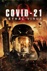 COVID-21 Lethal Virus (2021) ไวรัสมรณะ ล่าล้างโลก