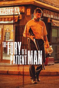 The Fury of a Patient Man (Tarde para la ira) (2016) คนเดือด แค้นทรหด