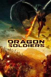 Dragon Soldiers (2020) ยุทธการล่ามังกร