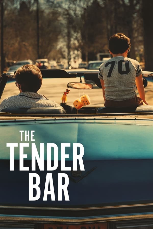 The Tender Bar (2021) สู่ฝันวันรัก