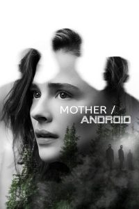 Mother Android (2021) กองทัพแอนดรอยด์กบฏโลก
