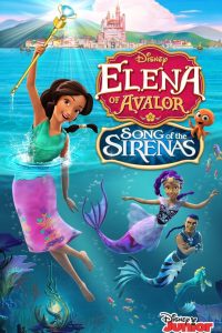 Elena of Avalor: Song of the Sirenas (2018)