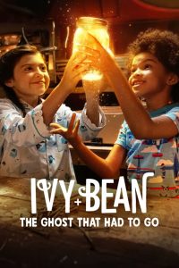 Ivy & Bean The Ghost That Had to Go (2022) ไอวี่และบีน ผีห้องน้ำ