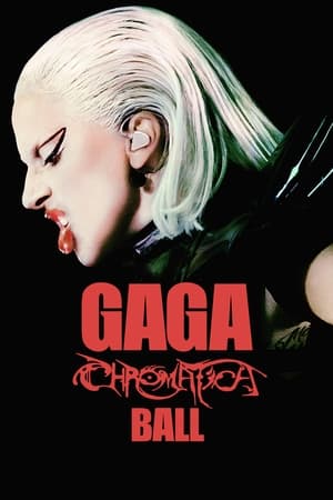 Gaga Chromatica Ball (2024) เลดี้ กาก้า: โครมาติกา บอล คอนเสิร์ต สเปเชียล