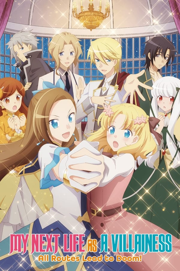 My Next Life as a Villainess: All Routes Lead to Doom! The Movie (2023) เกิดใหม่เป็นนางร้าย จะเลือกทางไหนก็หายนะ เดอะมูฟวี่