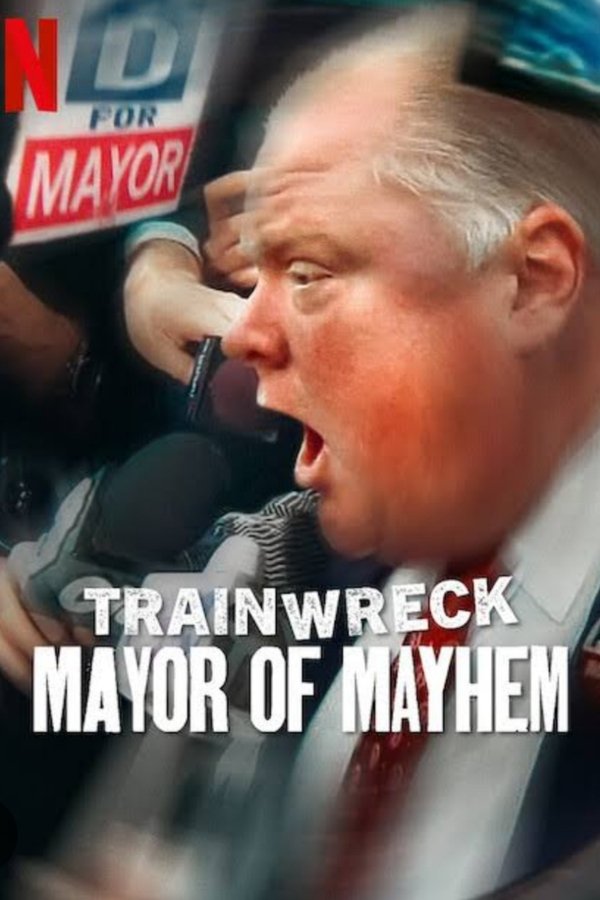 Trainwreck Mayor of Mayhem (2025) อภิมหาวายป่วง: นายกเทศมนตรีแห่งความโกลาหล